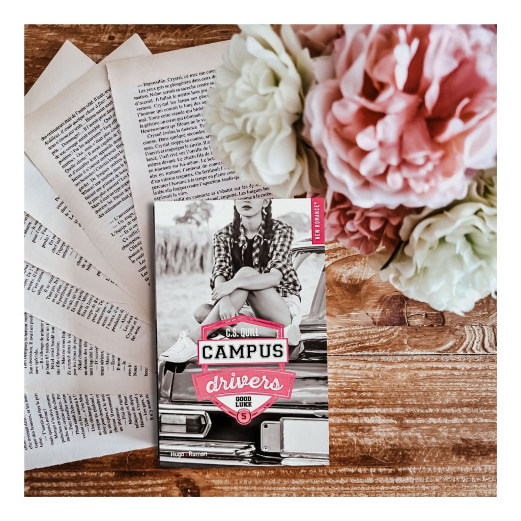 Campus Drivers tome 5 Good Luck C.S. Quill