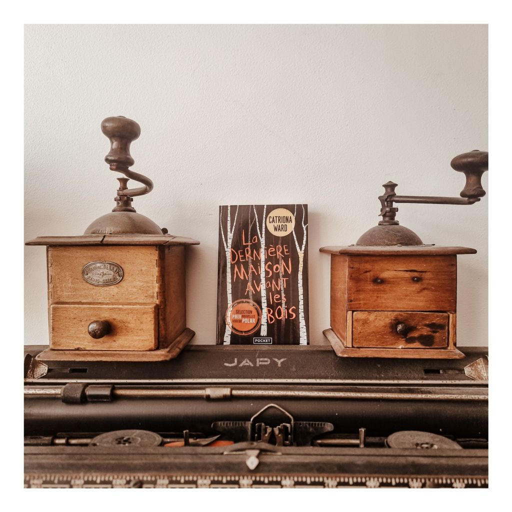 La dernière maison avant les bois - Catriona Ward