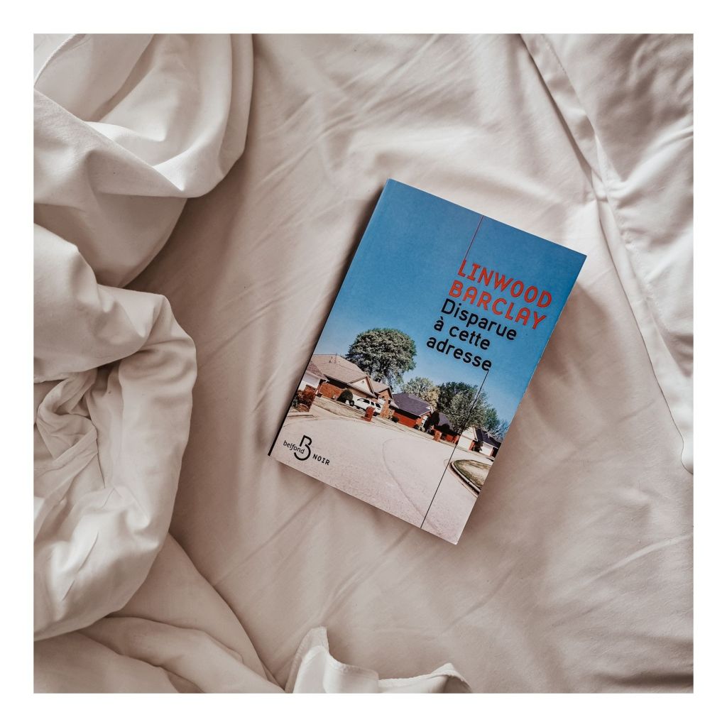 Disparue à cette adresse - Linwood Barclay