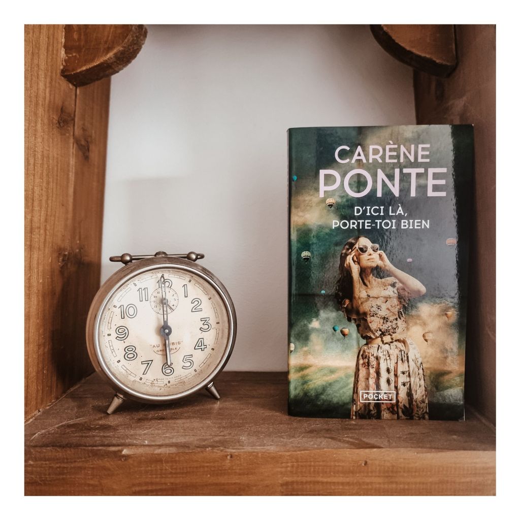 D'ici là, porte-toi bien - Carène Ponte