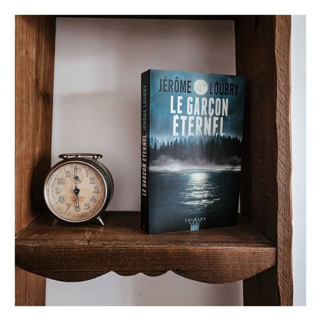 Le garçon éternel - Jérôme Loubry