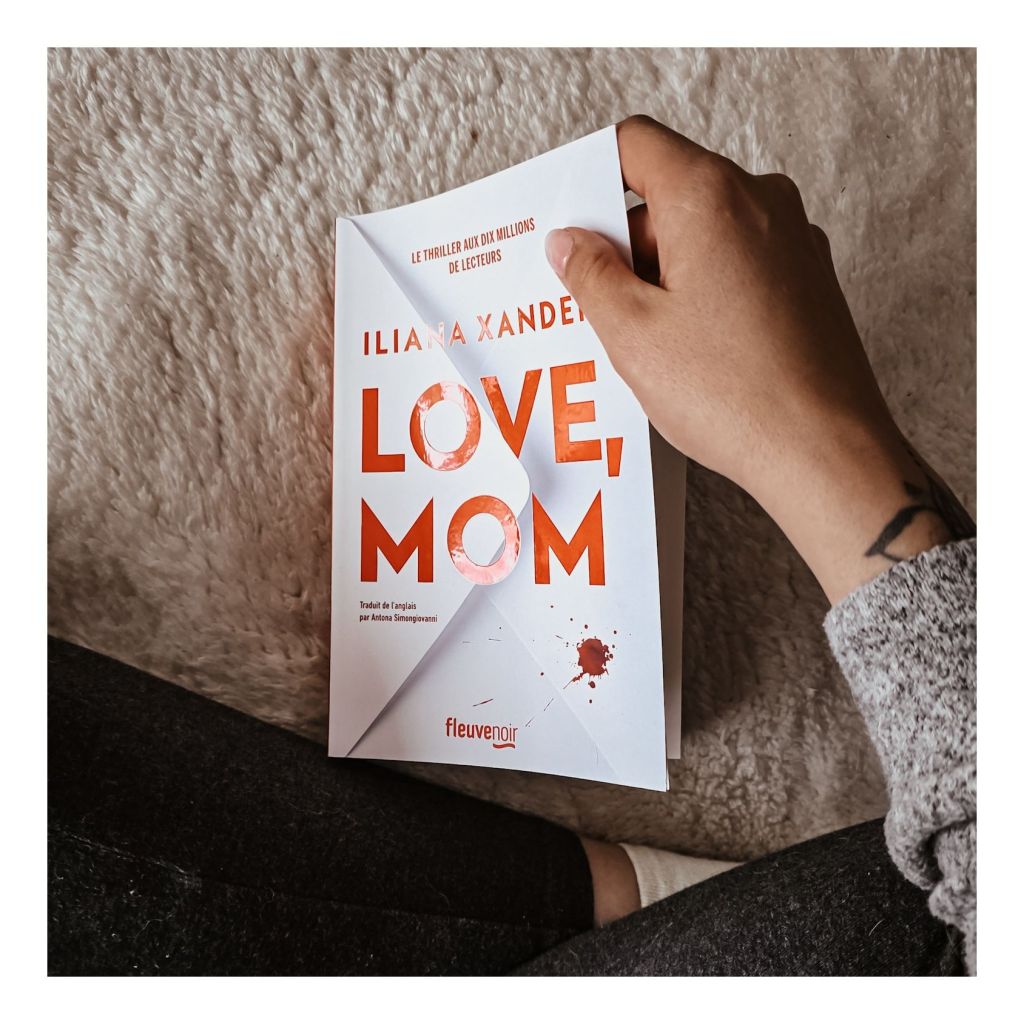Love, Mom d’Iliana Xander : un thriller domestique addictif et rythmé entre secrets de famille, lettres mystérieuses et révélations dérangeantes.